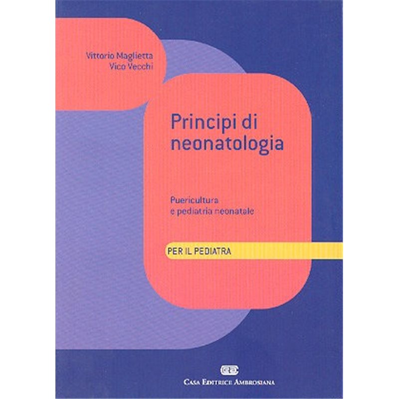 PRINCIPI DI NEONATOLOGIA - Puericultura e pediatria neonatale - Per il pediatra